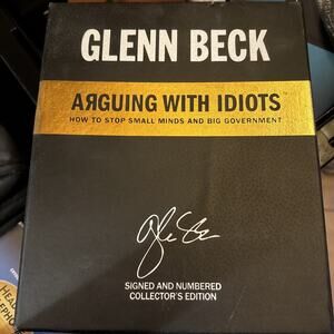 Glenn Beck Signed Arguing With Idiots Collector’s Edition COA NEW